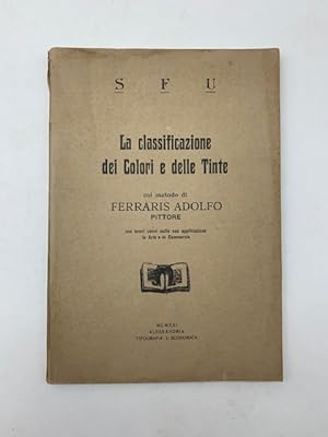 La classificazione dei colori e delle tinte col metodo di Ferraris Adolfo pittore