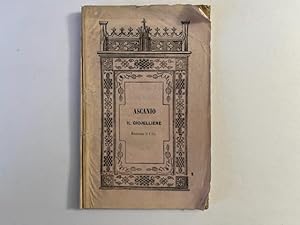 Ascanio il giojelliere. Melodramma in tre atti da rappresentarsi nel Teatro Carlo Felice il Carno...