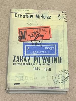 Seller image for Zaraz Po Wojnie: korespondencja z pisarzami, 1945-1950 (Right after the War: Correspondence with writers for sale by The Poet's Pulpit