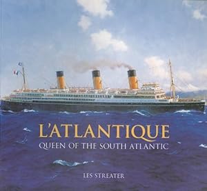 Bild des Verkufers fr L'Atlantique : Queen of the South Atlantic zum Verkauf von Martin Bott Bookdealers Ltd