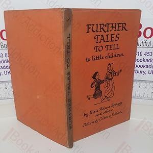 Image du vendeur pour Further Tales to Tell to Little Children mis en vente par BookAddiction (ibooknet member)