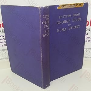 Letters from George Eliot to Elma Stuart, 1872-1880