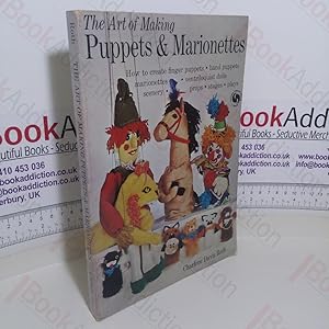 Seller image for The Art of Making Puppets and Marionettes for sale by BookAddiction (ibooknet member)