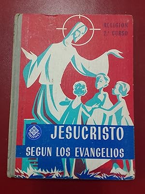 Imagen del vendedor de Jesucristo segn los Evangelios: Religin. Segundo curso a la venta por Librera Eleutheria