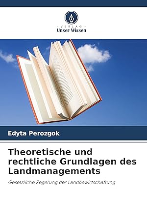 Seller image for Theoretische und rechtliche Grundlagen des Landmanagements for sale by moluna