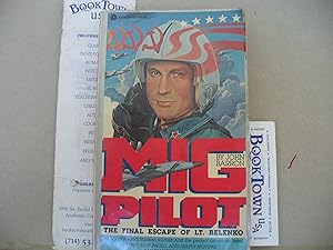 Seller image for Mig Pilot: The Final Escape of Lt. Belenko for sale by Thomas F. Pesce'