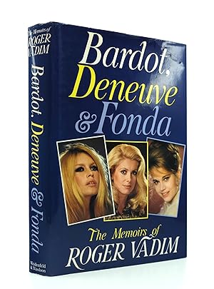 Bild des Verkufers fr Bardot, Deneuve & Fonda. The Memoirs of Roger Vadim zum Verkauf von Maggs Bros. Ltd ABA, ILAB, PBFA, BA