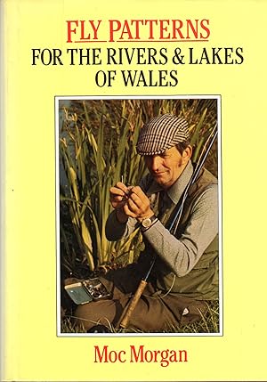 Image du vendeur pour Fly Patterns for the Rivers & Lakes of Wales mis en vente par David Foley Sporting Books