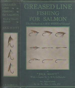 Greased Line Fishing for Salmon: Compiled from the Fishing Papers of the Late A.H.E. Wood of Glas...