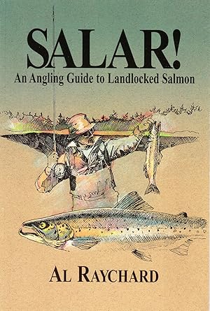 Bild des Verkufers fr Salar!: An Angling Guide to Landlocked Salmon zum Verkauf von David Foley Sporting Books