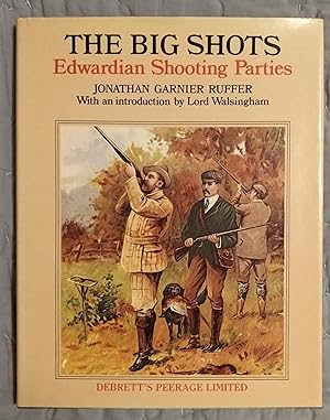 Bild des Verkufers fr The Big Shots: Edwardian Shooting Parties zum Verkauf von alsobooks