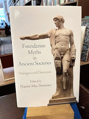 Foundation Myths in Ancient Societies: Dialogues and Discourses