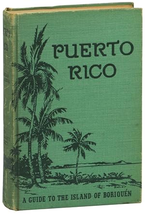 Puerto Rico: A Guide to the Island of Boriquen
