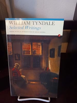 Seller image for Selected Writings : William Tyndale for sale by Stone Soup Books Inc