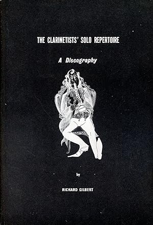 The Clarinetists' Solo Repertoire: A Discography
