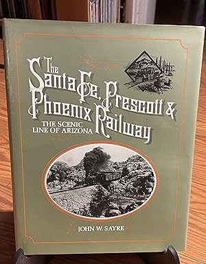 Image du vendeur pour Santa Fe, Prescott and Phoenix Railway: The Scenic Line of Arizona (The Pruett Series) mis en vente par Raaro Books