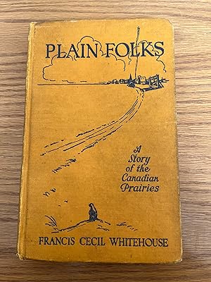 Seller image for Plain Folks: A Story of the Canadian Prairies for sale by BOOKS AND COMPANY LTD.