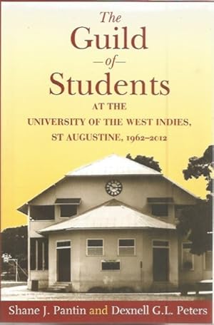 Immagine del venditore per The Guild of Students at the University of the West Indies, St Augustine, 1962-2012 venduto da Black Rock Books