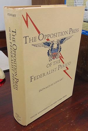 Seller image for The Opposition Press of the Federalist Period for sale by Atlantic Bookshop