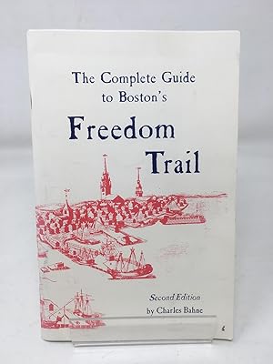 Seller image for The Complete Guide to Boston's Freedom Trail for sale by Cambridge Recycled Books