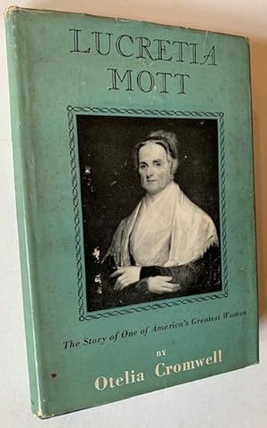 Seller image for Lucretia Mott: The Story of One of America's Greatest Women (In Dustjacket) for sale by APPLEDORE BOOKS, ABAA