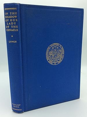 Image du vendeur pour IN THE SHADOW OF OUR LADY OF THE CENACLE: Word Pictures of the Cenacle in the United States mis en vente par Kubik Fine Books Ltd., ABAA