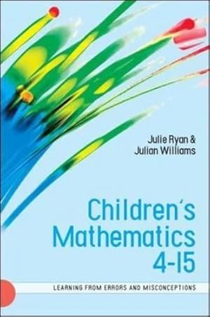 Seller image for Children's mathematics 4-15: learning from errors and misconceptions: Learning from Errors and Misconceptions for sale by WeBuyBooks
