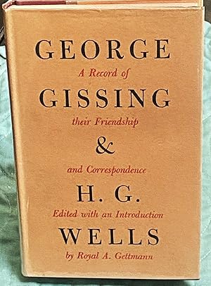 Imagen del vendedor de George Gissing and H.G. Wells, Their Friendship and Correspondence a la venta por My Book Heaven