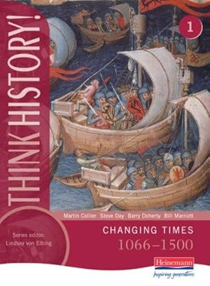 Bild des Verkufers fr Think History: Changing Times 1066-1500 Core Pupil Book 1 zum Verkauf von WeBuyBooks