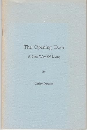 Seller image for The Opening Door, A New Way of Living for sale by Monroe Bridge Books, MABA Member