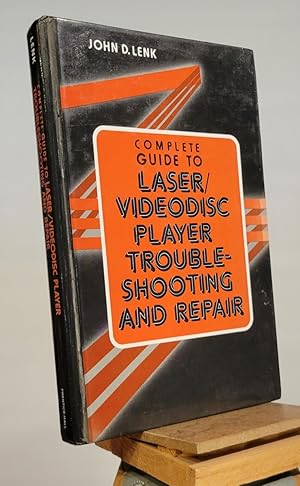 Complete Guide to Laser/Videodisc Player Troubleshooting and Repair