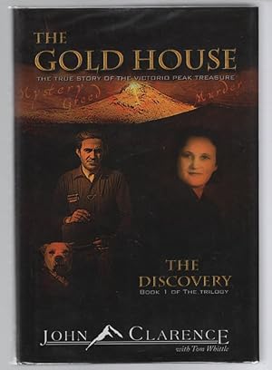 The Gold House: "The Discovery" (The True Story of the Victoria Peak Treasure)