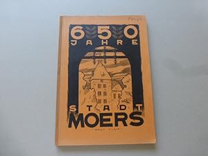 Stadt Moers. Zur 650-Jahrfeier am 20. Juli 1950.