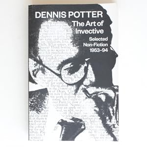 The Art of Invective: Selected Non-Fiction 1953-94: Selected Non-Fiction 1953-1994