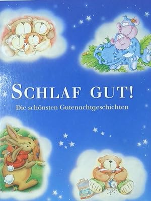 Bild des Verkufers fr Schlaf gut: Die schnsten Gute-Nacht-Geschichten zum Verkauf von Antiquariat Buchhandel Daniel Viertel