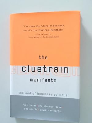 Bild des Verkufers fr The Cluetrain Manifesto: The End of Business as Usual zum Verkauf von Antiquariat Buchhandel Daniel Viertel