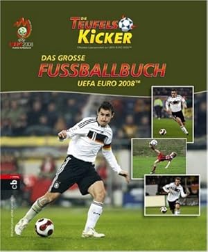 Bild des Verkufers fr Die Teufelskicker - Das groe Fuballbuch zur UEFA EURO 2008   UEFA EURO 2008. Mit Fotos von Eberhard Thonfeld, Zeichn. von Betina Gotzen-Beek und Texten von Harro Schweizer zum Verkauf von Antiquariat Buchhandel Daniel Viertel