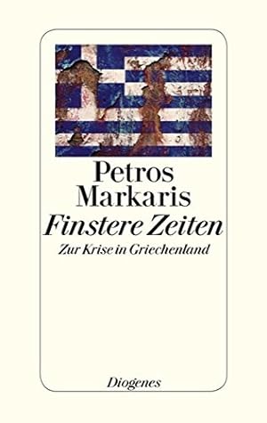 Seller image for Finstere Zeiten zur Krise in Griechenland for sale by Antiquariat Buchhandel Daniel Viertel