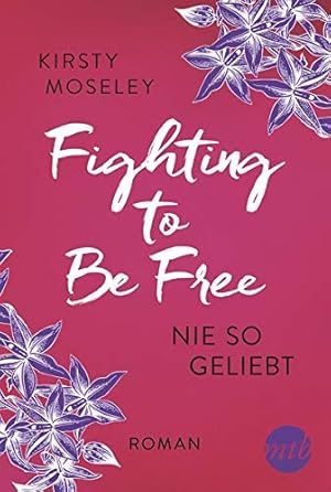 Seller image for Fighting to be free - nie so geliebt Roman for sale by Antiquariat Buchhandel Daniel Viertel