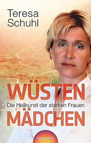 Immagine del venditore per Wstenmdchen die Heilkunst der starken Frauen venduto da Antiquariat Buchhandel Daniel Viertel