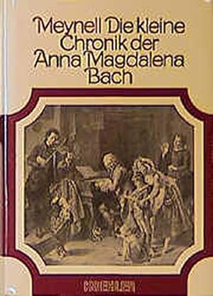 Imagen del vendedor de Die kleine Chronik der Anna Magdalena Bach a la venta por Antiquariat Buchhandel Daniel Viertel