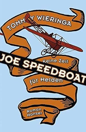 Imagen del vendedor de Joe Speedboat keine Zeit fr Helden ; Roman a la venta por Antiquariat Buchhandel Daniel Viertel