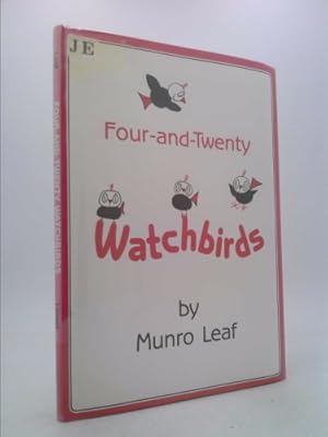 Imagen del vendedor de Four-And-Twenty Watchbirds: A Childs Book of Behavior a la venta por ThriftBooksVintage