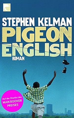 Bild des Verkufers fr Pigeon English: Roman Roman zum Verkauf von Antiquariat Buchhandel Daniel Viertel