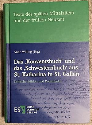 Das 'Konventsbuch' und das 'Schwesternbuch' aus St. Katharina in St. Gallen: Kritische Edition un...