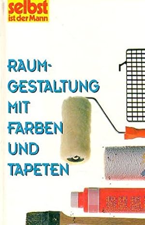 Bild des Verkufers fr Raumgestaltung mit Farben und Tapeten [Red.: Bert Plank] zum Verkauf von Antiquariat Buchhandel Daniel Viertel