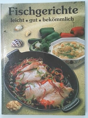 Seller image for Fischgerichte: leicht, gut, bekmmlich for sale by Antiquariat Buchhandel Daniel Viertel