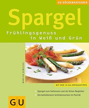 Bild des Verkufers fr Spargel Frhlingsgenuss in weiss und grn ; [mit den 10 GU-Erfolgstipps] zum Verkauf von Antiquariat Buchhandel Daniel Viertel