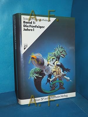 Image du vendeur pour Science-fiction-Anthologie Band 1 Die Fnfziger Jahre 1 mis en vente par Antiquarische Fundgrube e.U.