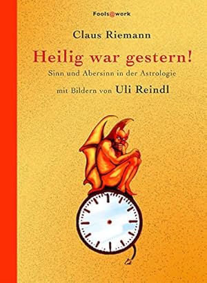 Immagine del venditore per Heilig war gestern!: Sinn und Abersinn in der Astrologie Sinn und Abersinn in der Astrologie venduto da Antiquariat Buchhandel Daniel Viertel